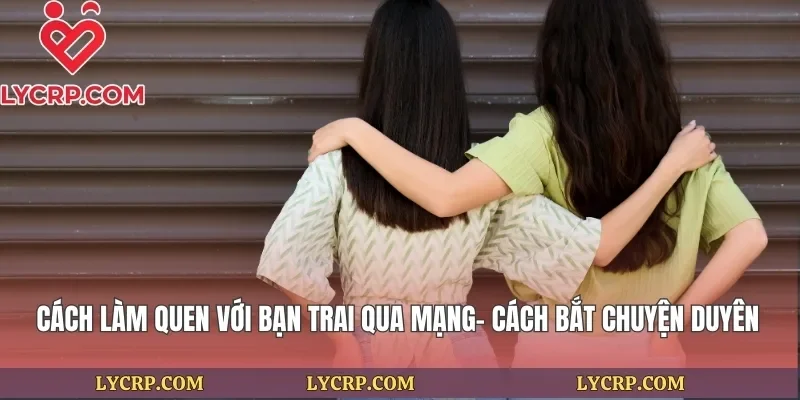 Cách Làm Quen Với Bạn Trai
