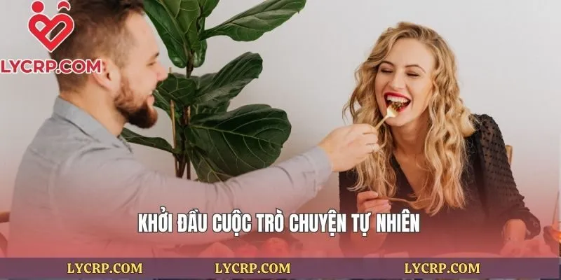 Khởi đầu cuộc trò chuyện tự nhiên