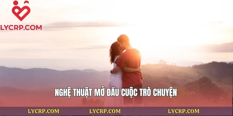 Nghệ thuật mở đầu cuộc trò chuyện