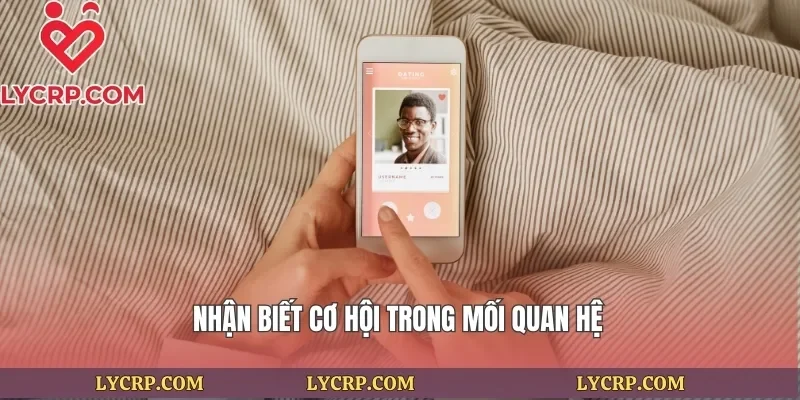 Nhận biết cơ hội trong mối quan hệ