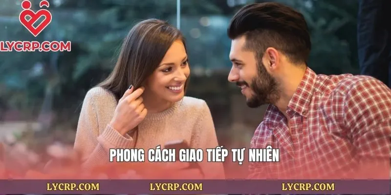 Phong cách giao tiếp tự nhiên
