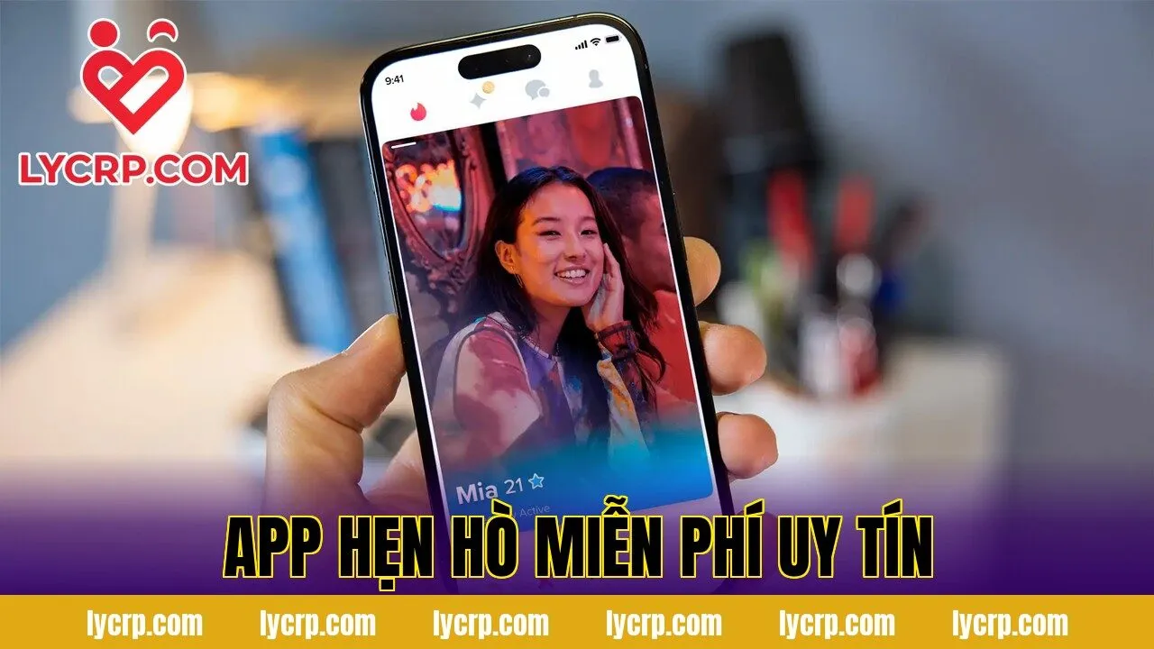 App Hẹn Hò Miễn Phí Uy Tín