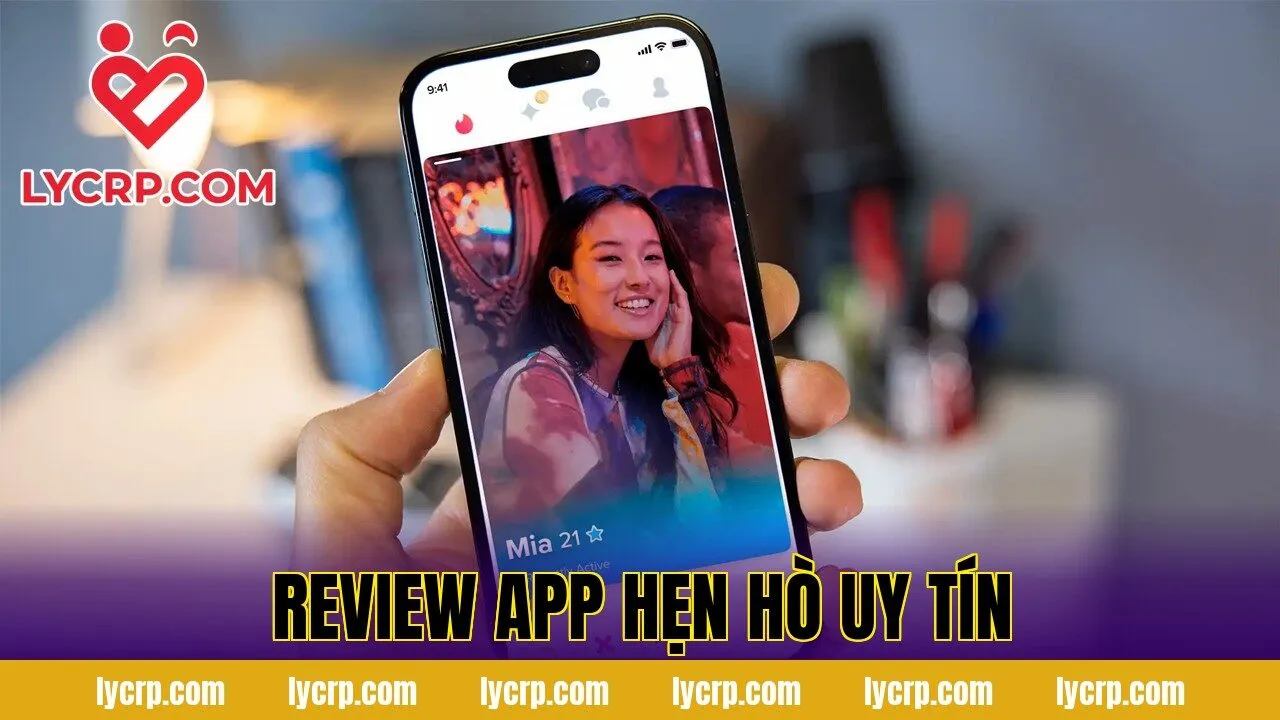 Review App Hẹn Hò Uy Tín