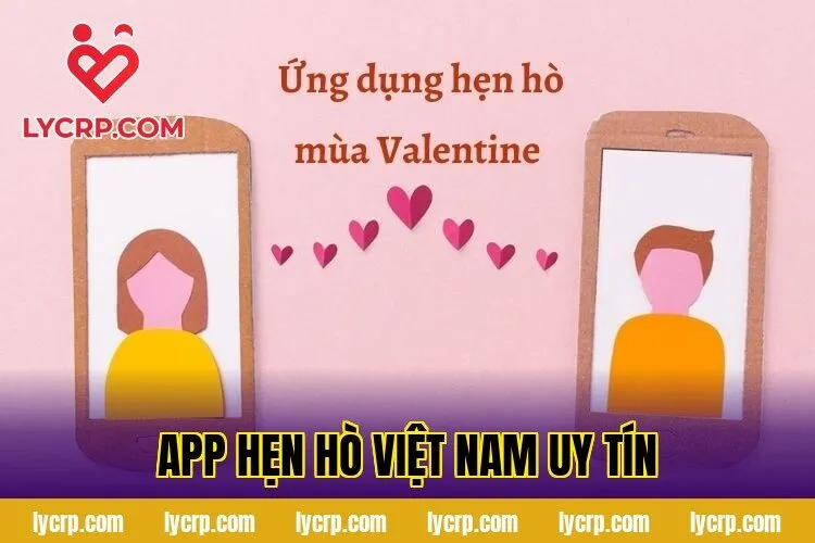 app hẹn hò việt nam uy tín