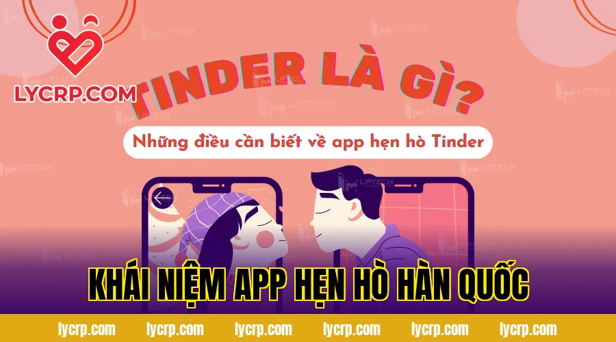khái niệm app hẹn hò hàn quốc