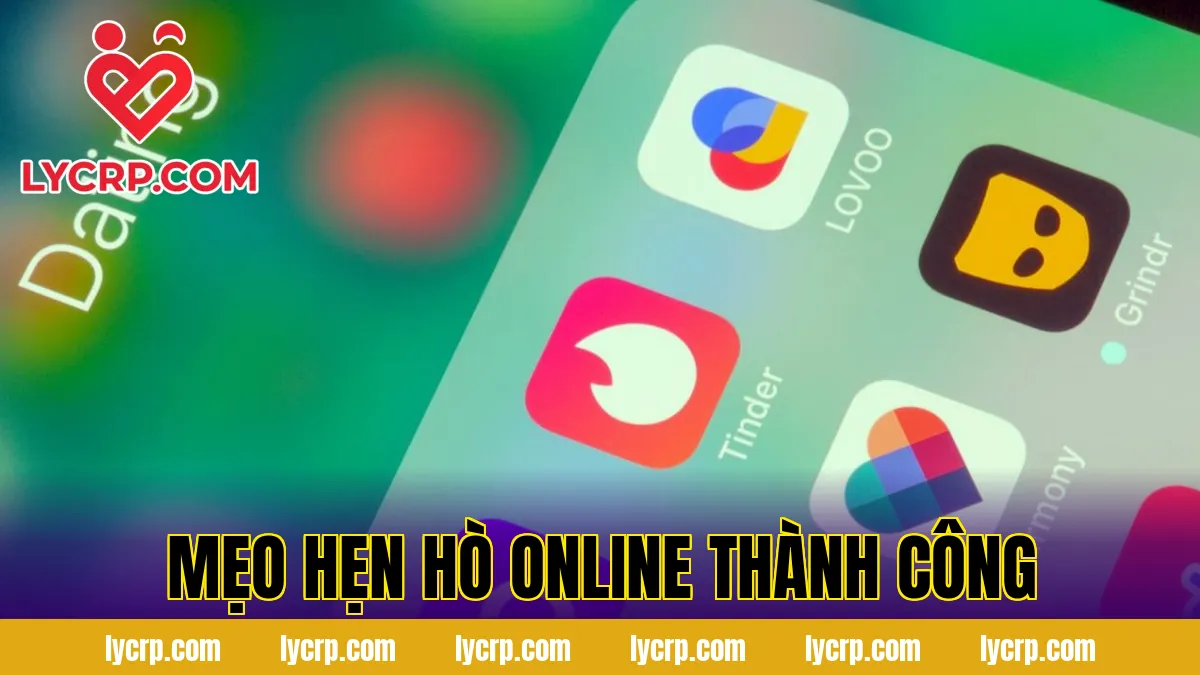 mẹo hẹn hò online thành công
