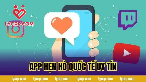 app hẹn hò quốc tế uy tín